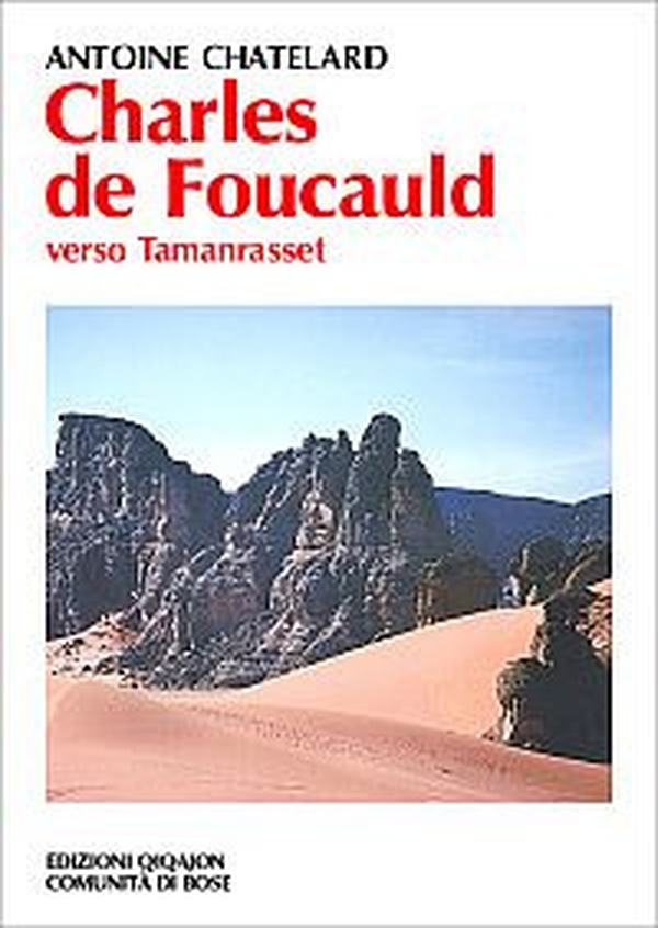 Charles de Foucauld. Verso Tamanrasset - Librerie.coop Charles de Foucauld. Verso Tamanrasset - Librerie.coop
