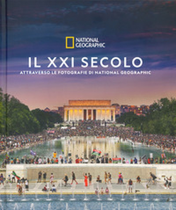 Il XXI secolo attraverso le fotografie di National Geographic - Librerie.coop Il XXI secolo attraverso le fotografie di National Geographic - Librerie.coop