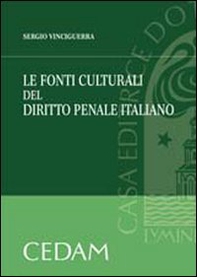 Le fonti culturali del diritto penale italiano - Librerie.coop