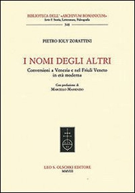 I nomi degli altri. Conversioni a Venezia e nel Friuli veneto in età moderna - Librerie.coop
