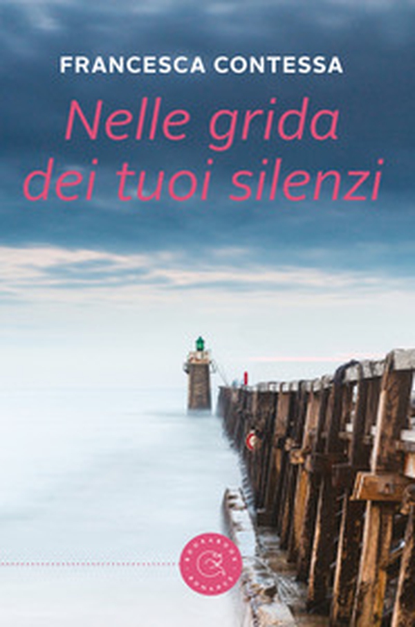 Nelle grida dei tuoi silenzi - Librerie.coop Nelle grida dei tuoi silenzi - Librerie.coop