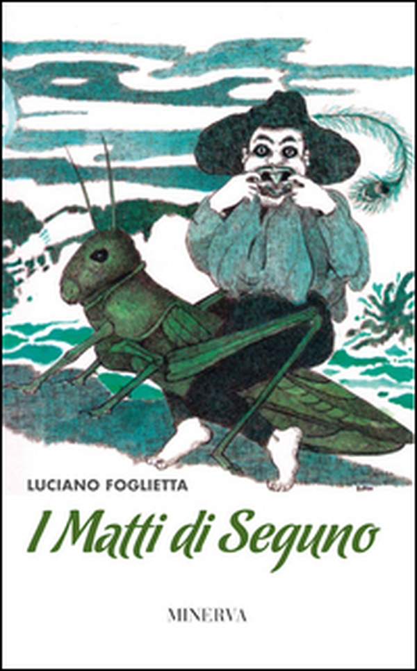 I matti di Seguno - Librerie.coop I matti di Seguno - Librerie.coop