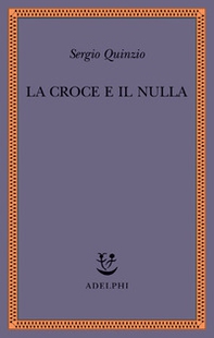 La croce e il nulla - Librerie.coop