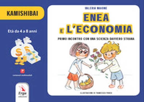 Enea e l'economia. Primo incontro con una scienza davvero strana. Kamishibai - Librerie.coop Enea e l'economia. Primo incontro con una scienza davvero strana. Kamishibai - Librerie.coop