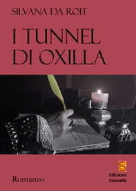I tunnel di Oxilla - Librerie.coop I tunnel di Oxilla - Librerie.coop