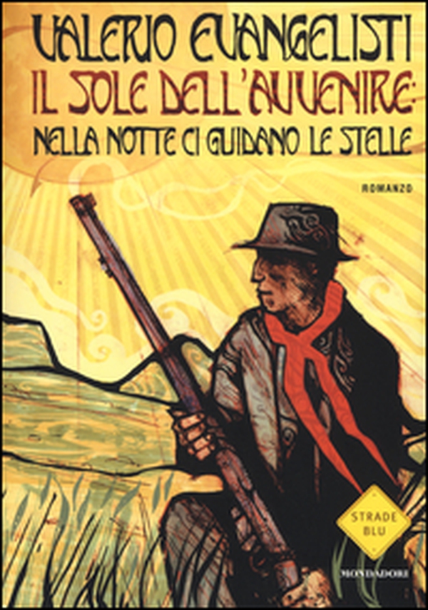 Nella notte ci guidano le stelle. Il sole dell'avvenire - Vol. 3 - Librerie.coop Nella notte ci guidano le stelle. Il sole dell'avvenire - Vol. 3 - Librerie.coop