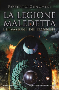 L'invasione dei dannati. La legione maledetta - Librerie.coop