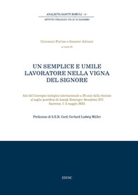 Semplice e umile lavoratore nella vigna del Signore. Atti del convegno (Sanremo, 1-3 maggio 2025) - Librerie.coop