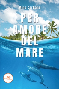 Per amore del mare - Librerie.coop Per amore del mare - Librerie.coop