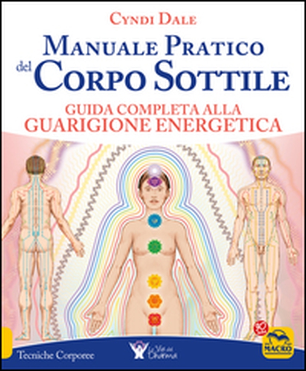 Manuale pratico del corpo sottile - Librerie.coop Manuale pratico del corpo sottile - Librerie.coop