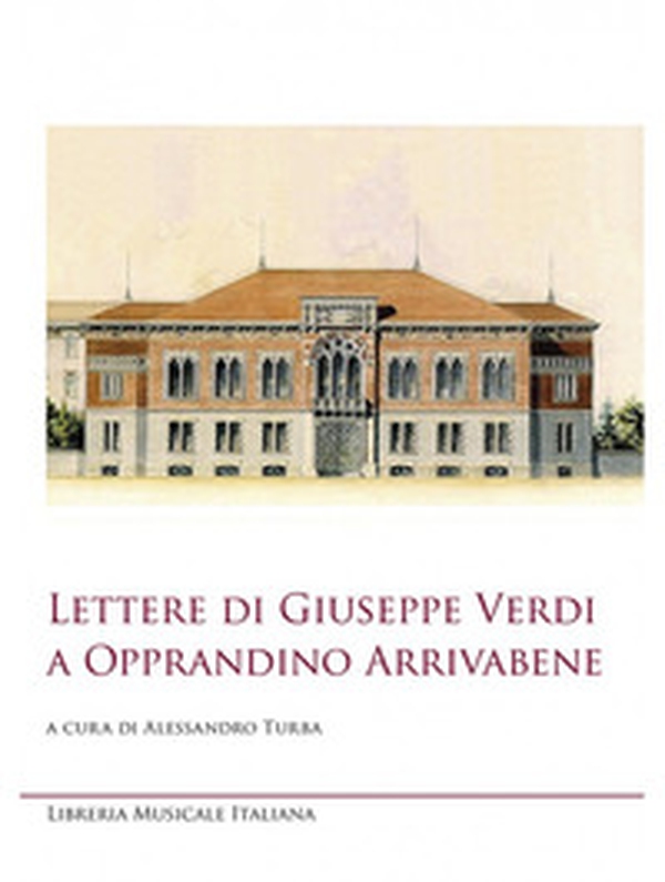 Lettere di Giuseppe Verdi a Opprandino Arrivabene - Librerie.coop Lettere di Giuseppe Verdi a Opprandino Arrivabene - Librerie.coop