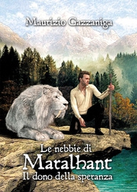 Le nebbie di Maralhant. Il dono della speranza - Librerie.coop