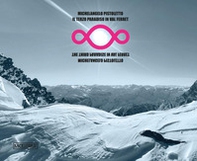 Michelangelo Pistoletto. Il terzo paradiso in Val Ferret. Ediz. italiana e inglese - Librerie.coop