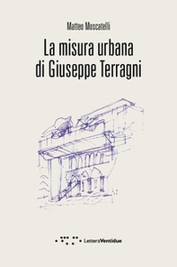 La misura urbana di Giuseppe Terragni - Librerie.coop