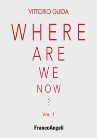 Where are we now? Vol. I - Librerie.coop Where are we now? Vol. I - Librerie.coop