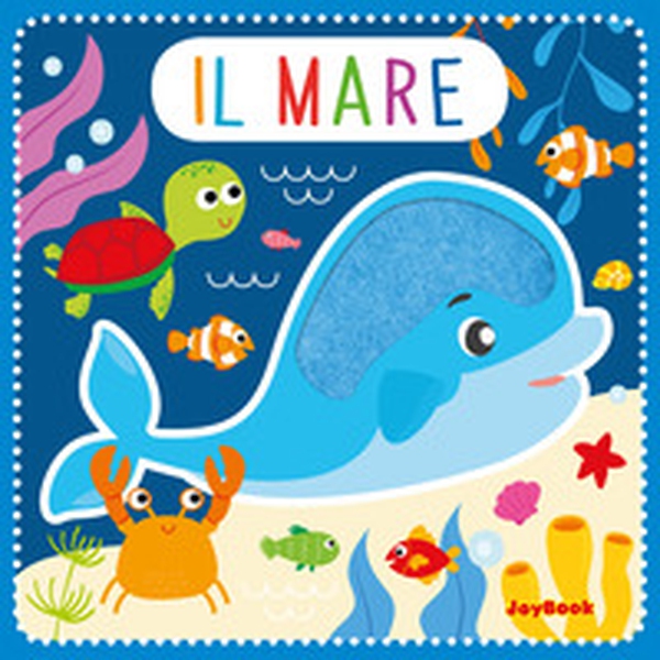 Il mare. Feltrini - Librerie.coop Il mare. Feltrini - Librerie.coop