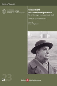 Palazzeschi nostro contemporaneo (Atti del Convegno internazionale di studi, Firenze, 21-23 novembre 2024) - Librerie.coop