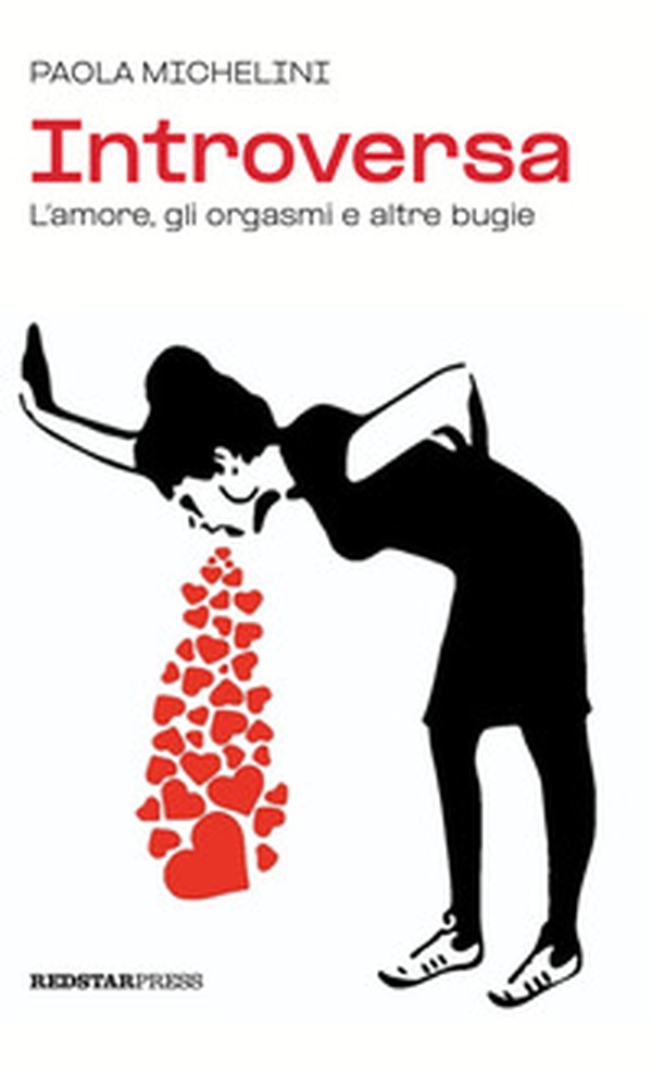 Introversa. L'amore, gli orgasmi e altre bugie - Librerie.coop Introversa. L'amore, gli orgasmi e altre bugie - Librerie.coop