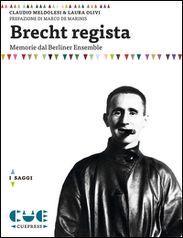 Brecht regista. Memorie dal Berliner Ensamble - Librerie.coop Brecht regista. Memorie dal Berliner Ensamble - Librerie.coop