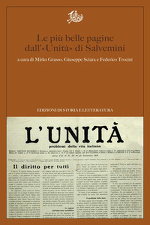 Tra giornalismo e politica. Le più belle pagine di Gaetano Salvemini su L'Unità (1911-1920) - Librerie.coop Tra giornalismo e politica. Le più belle pagine di Gaetano Salvemini su L'Unità (1911-1920) - Librerie.coop