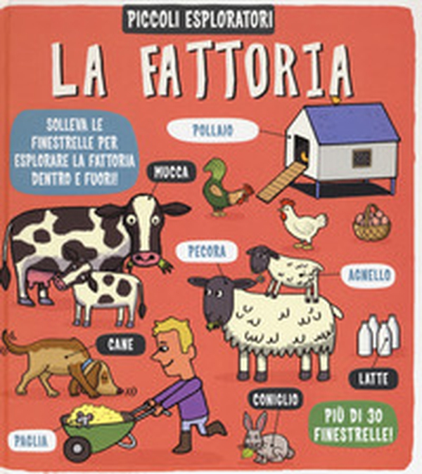 La fattoria. Piccoli esploratori - Librerie.coop La fattoria. Piccoli esploratori - Librerie.coop