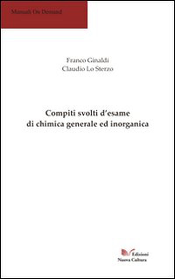 Compiti svolti d'esame di chimica generale ed inorganica - Librerie.coop Compiti svolti d'esame di chimica generale ed inorganica - Librerie.coop