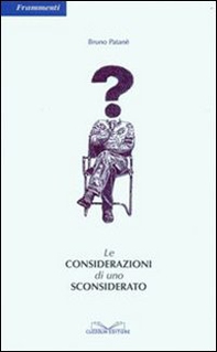 Le considerazioni di uno sconsiderato - Librerie.coop Le considerazioni di uno sconsiderato - Librerie.coop