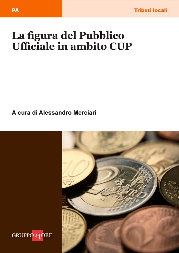 La figura del pubblico ufficiale in ambito CUP - Librerie.coop La figura del pubblico ufficiale in ambito CUP - Librerie.coop