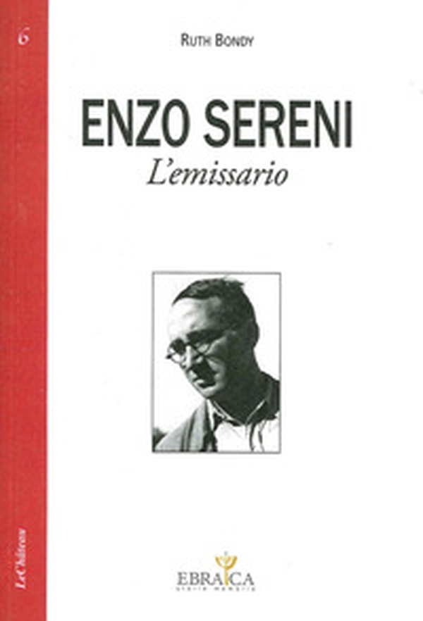 Enzo Sereni. L'emissario - Librerie.coop Enzo Sereni. L'emissario - Librerie.coop