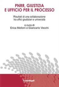 PNRR, giustizia e ufficio per il processo. Risultati di una collaborazione tra uffici giudiziari e università - Librerie.coop