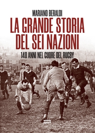 La grande storia del Sei Nazioni - Librerie.coop