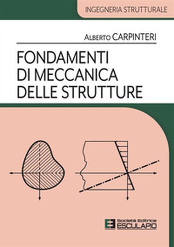 Fondamenti di meccanica delle strutture - Librerie.coop Fondamenti di meccanica delle strutture - Librerie.coop