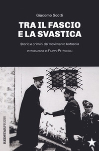Il fascio e la svastica. Storia e crimini del movimento Ustascia - Librerie.coop Il fascio e la svastica. Storia e crimini del movimento Ustascia - Librerie.coop