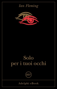 Solo per i tuoi occhi - Librerie.coop Solo per i tuoi occhi - Librerie.coop