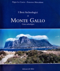I beni archeologici di Monte Gallo. Carta archeologica - Librerie.coop