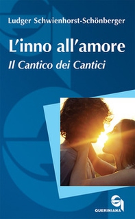 L'inno all'amore. Il Cantico dei cantici - Librerie.coop