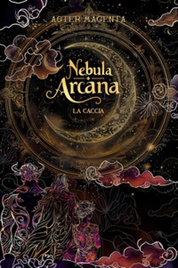 Nebula arcana. La caccia - Librerie.coop Nebula arcana. La caccia - Librerie.coop