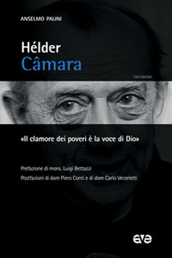 Hélder Câmara. «Il clamore dei poveri è la voce di Dio» - Librerie.coop Hélder Câmara. «Il clamore dei poveri è la voce di Dio» - Librerie.coop