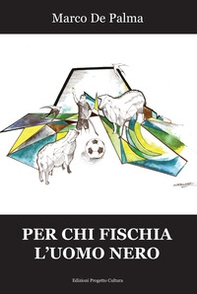 Per chi fischia l'uomo nero - Librerie.coop Per chi fischia l'uomo nero - Librerie.coop
