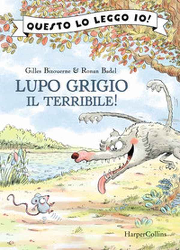 Lupo Grigio il terribile! - Librerie.coop Lupo Grigio il terribile! - Librerie.coop