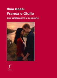 Franca e Giulio. Due adolescenti si scoprono - Librerie.coop