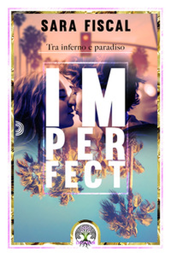 Imperfect. Tra inferno e paradiso - Librerie.coop Imperfect. Tra inferno e paradiso - Librerie.coop