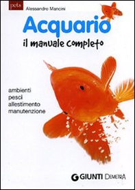 Acquario. Il manuale completo - Librerie.coop
