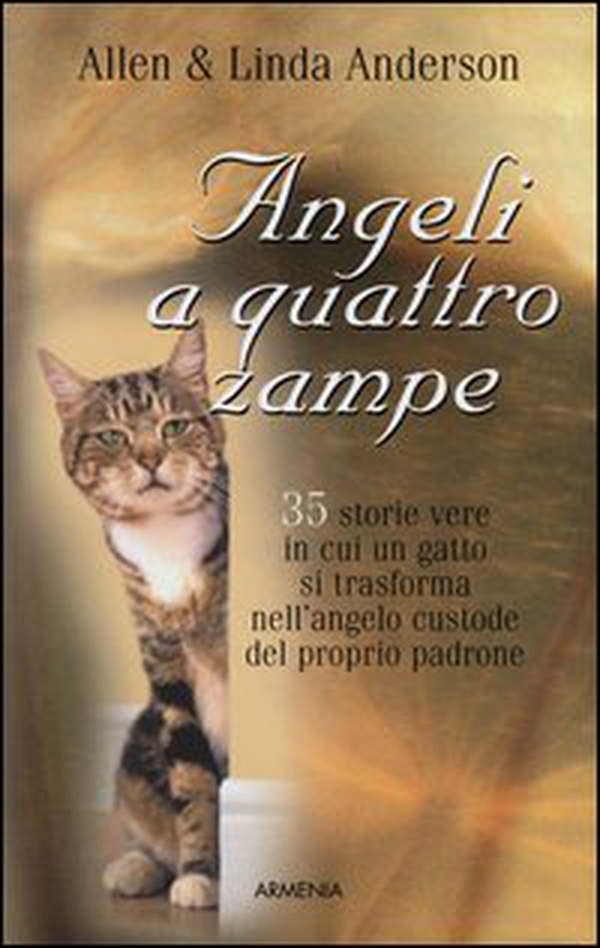 Angeli a quattro zampe. 35 storie vere in cui un gatto si trasforma nell'angelo custode del proprio padrone - Librerie.coop Angeli a quattro zampe. 35 storie vere in cui un gatto si trasforma nell'angelo custode del proprio padrone - Librerie.coop