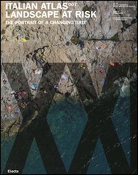 Italian atlas 2007. The portrait of a changing Italy - Librerie.coop