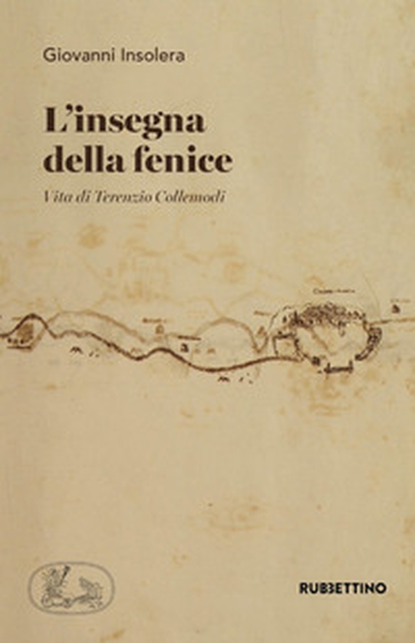 L'insegna della fenice. Vita di Terenzio Collemodi - Librerie.coop L'insegna della fenice. Vita di Terenzio Collemodi - Librerie.coop