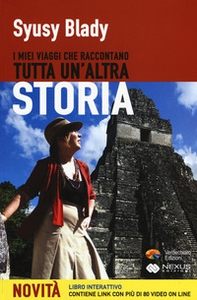 I miei viaggi che raccontano tutta un'altra storia - Librerie.coop