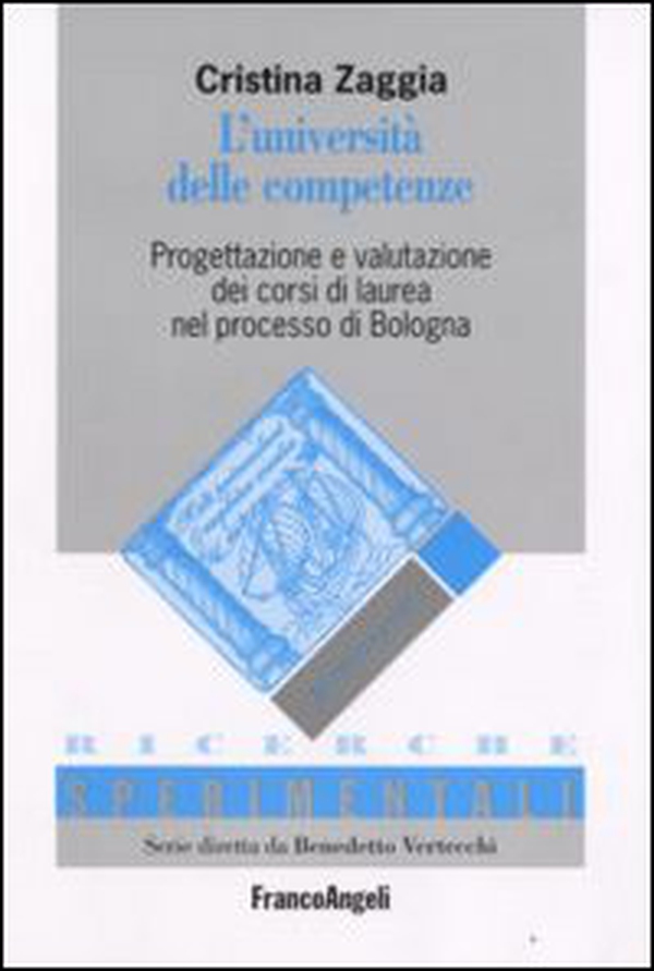 L'università delle competenze. Progettazione e valutazione dei corsi di laurea nel processo di Bologna - Librerie.coop L'università delle competenze. Progettazione e valutazione dei corsi di laurea nel processo di Bologna - Librerie.coop