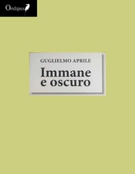 Immane e oscuro - Librerie.coop