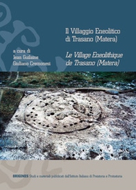 Il villaggio eneolitico di Trasano (Matera)-Le village eneolithique de Trasano (Matera). Ediz. italiana e francese - Librerie.coop
